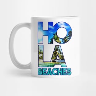 Hola Beaches Mug